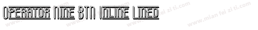 Operator Nine BTN Inline Lined字体转换